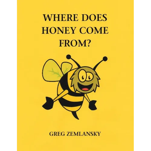 Where Does Honey Come From?