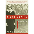 Diana Mosley: Mitford Beauty, British Fascist, Hitler's Angel - Paperback
