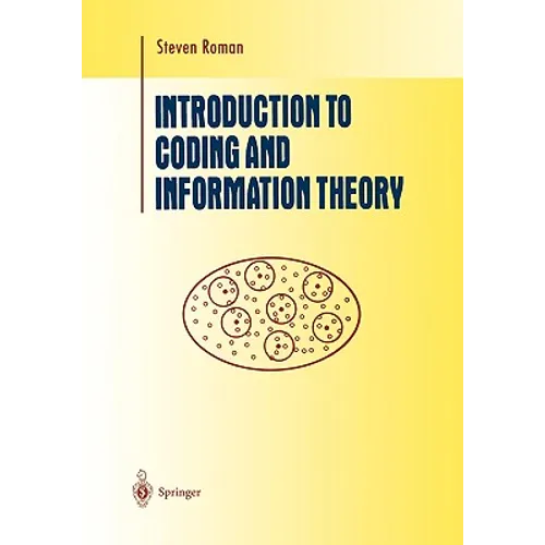 Introduction to Coding and Information Theory