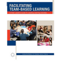 Facilitating Team-Based Learning: A Peer Leader's Guide to Leading Learning Activities