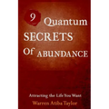 9 Quantum Secrets of Abundance: How to Attract What You Want