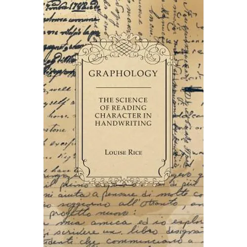 Graphology - The Science of Reading Character in Handwriting