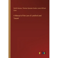 A Manual of the Law of Landlord and Tenant