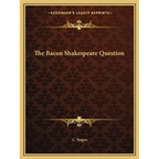 The Bacon Shakespeare Question - Paperback