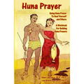 Huna Prayer: Using Huna Prayer To Heal Your Self And Others: A Workbook for Building Huna Prayers