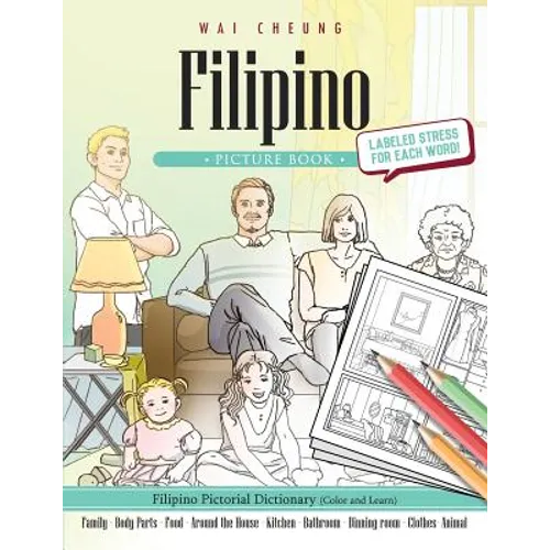 Filipino Picture Book: Filipino Pictorial Dictionary (Color and Learn)