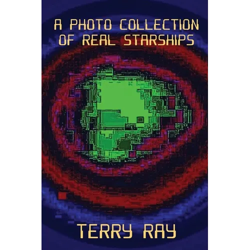 A Photo Collection of Real Starships