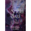 Spirit Baby: Communicate With Your Unborn Baby. Ease Your Birth.