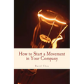 How to Start a Movement in Your Company