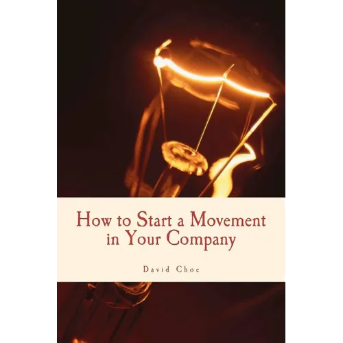 How to Start a Movement in Your Company