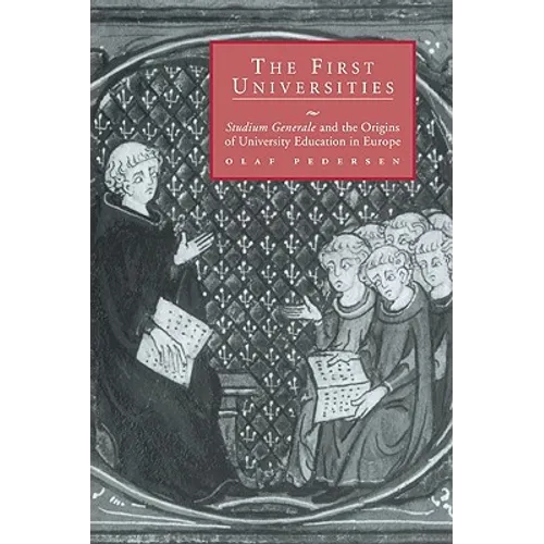 The First Universities: Studium Generale and the Origins of University Education in Europe