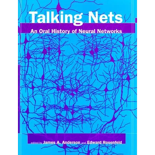 Talking Nets: An Oral History of Neural Networks