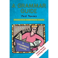 A Grammar Guide: Past Tenses