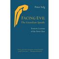 Facing Evil and the Guardian Speaks: Esoteric Lessons of the First Class