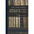 The Linn Family of Montgomery County, Indiana