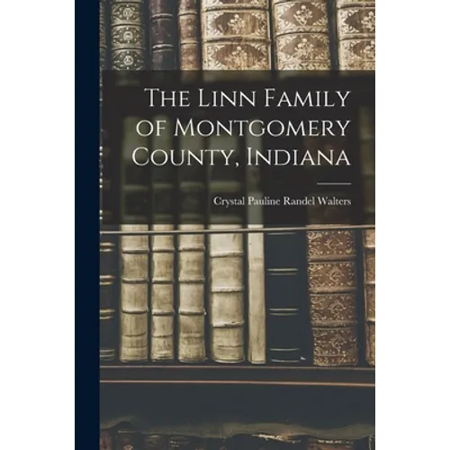 The Linn Family of Montgomery County, Indiana