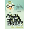 Make 'em Laugh & Take Their Money