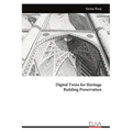 Digital Twins for Heritage Building Preservation