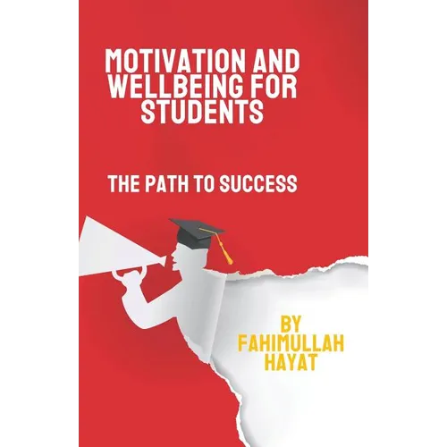 Motivation and Wellbeing for Students: The Path to Success