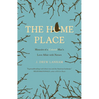 The Home Place: Memoirs of a Colored Man's Love Affair with Nature - Paperback