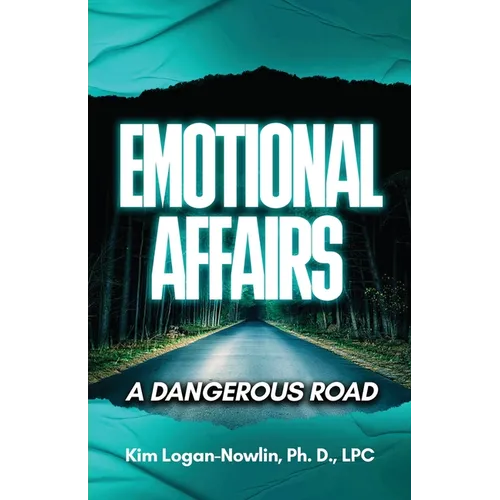 Emotional Affairs: A Dangerous Road