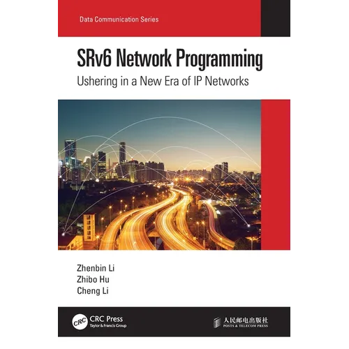SRv6 Network Programming: Ushering in a New Era of IP Networks