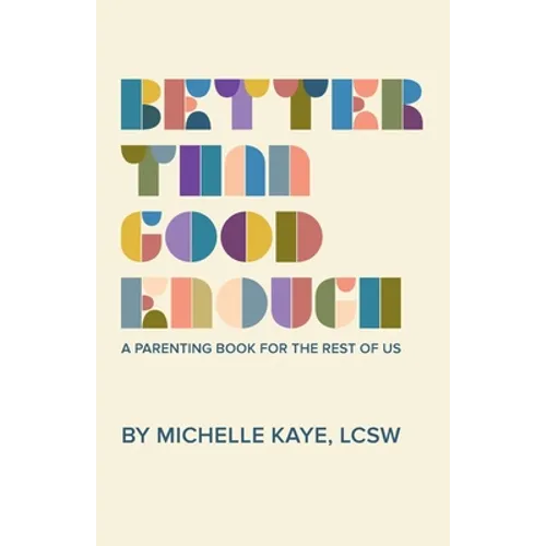 Better Than Good Enough