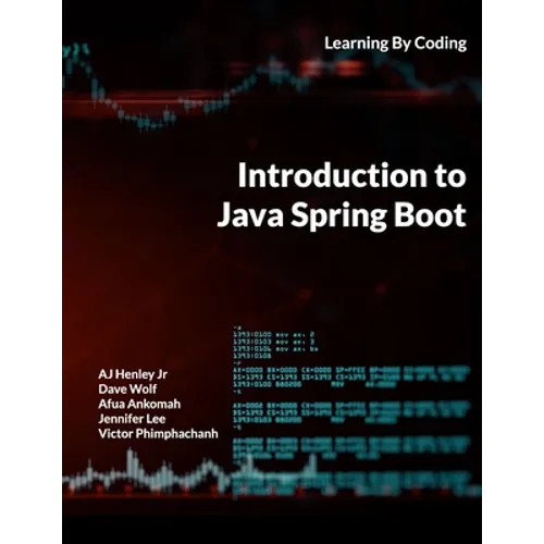 Introduction to Java Spring Boot: Learning By Coding