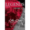 The Legends Volume II: Ohio State Buckeyes; The Men, the Deeds, the Consequences