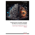 Cryptocurrency Unveiled: Assessing the Effects on Financial Stability