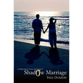 Shadow Marriage: A Descent into Intimacy