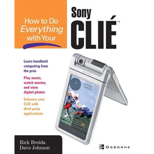 How to Do Everything with Your Clie(tm)