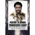 Pastor T.B Joshua Transcendent Legacy: A Life of Faith, Ministry and Influence, Religious leader's journey from obscurity to international acclaim, Hu