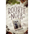 Rookie Noir: 12 Short Stories About 2 Short Detectives