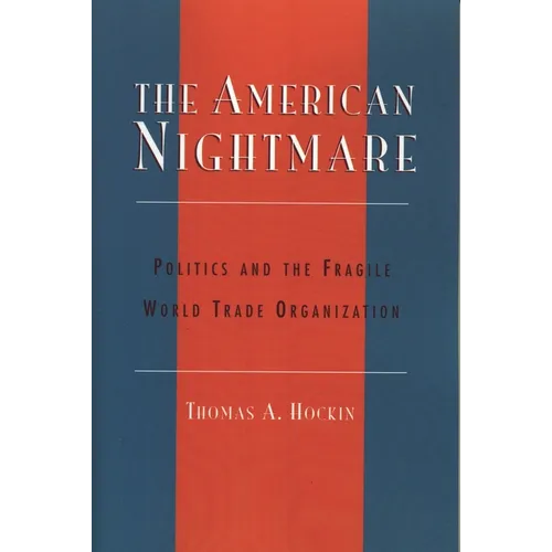 American Nightmare: Politics and the Fragile World Trade Organization