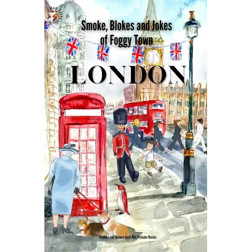 London: Smokes, Blokes, and Jokes of Foggy Town - Paperback