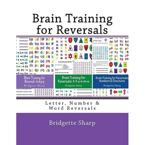 Brain Training for Reversals: Letter, Number & Word Reversals