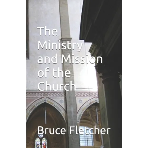 The Ministry and Mission of the Church