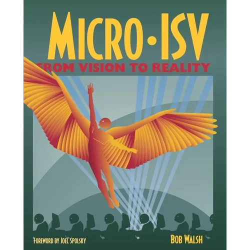 Micro-Isv: From Vision to Reality