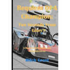 Requiem of a Champion: Two Seconds from Glory: A Racer's Reflections and Remembrances