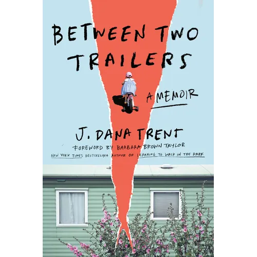 Between Two Trailers: A Memoir