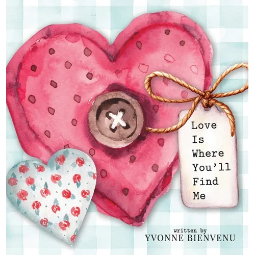 Love is Where You'll Find Me