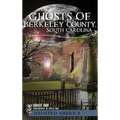 Ghosts of Berkeley County, South Carolina