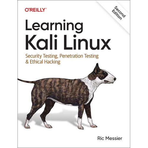 Learning Kali Linux: Security Testing, Penetration Testing & Ethical Hacking