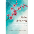 Side Effects: Essays on Cancer, Caregiving, and Finding Magic in the Ordinary