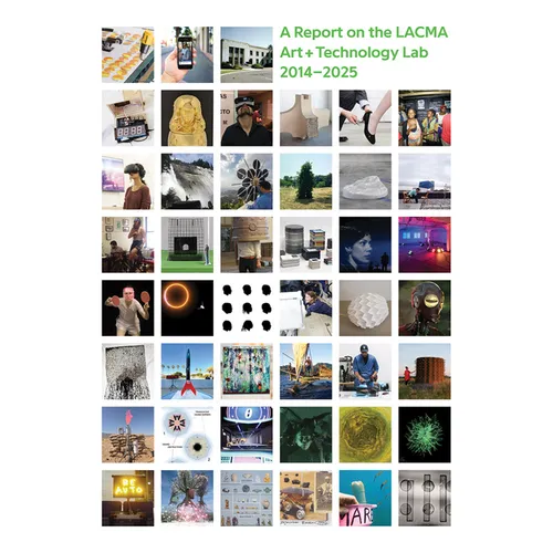All Impossible Deeds: A Report on the Lacma Art + Technology Lab, 2014-2025