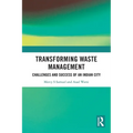 Transforming Waste Management: Challenges and Success of an Indian City