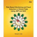 Risk-Based Monitoring and Fraud Detection in Clinical Trials Using JMP and SAS