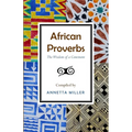 African Proverbs: The Wisdom of a Continent