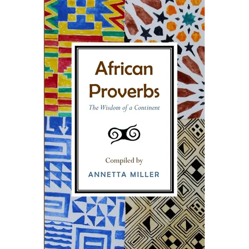 African Proverbs: The Wisdom of a Continent